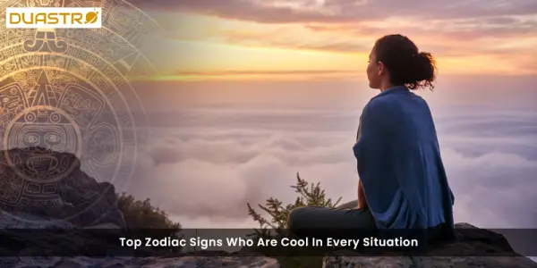 Top Zodiac Signs Who Are Cool In Every Situation